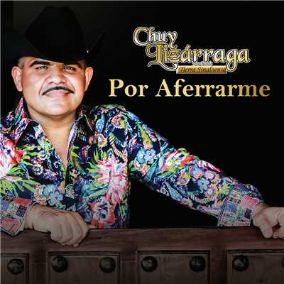 シングル/Por Aferrarme/Chuy Lizarraga y Su Banda Tierra Sinaloense