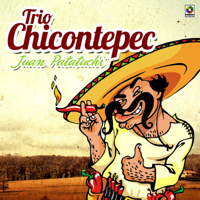 Juan Patatuchi/Trio Chicontepec