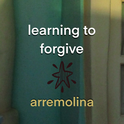 Learning to Forgive/arremolina