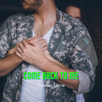 Come Back to Me/Conner Lorre