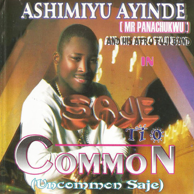 Saje Tio Common/Ashimiyu Ayinde