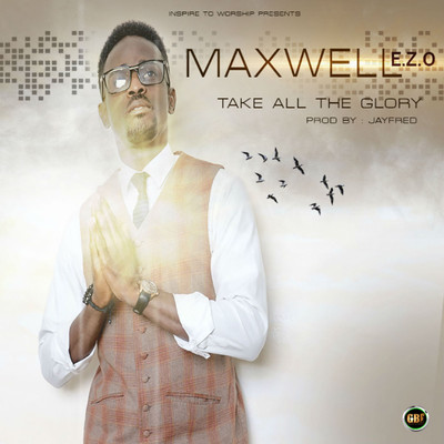 シングル/Take All The Glory/Maxwell E.Z.O