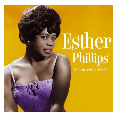 The Leopard Lounge Presents - Esther Phillips The Atlantic Years/Esther Phillips