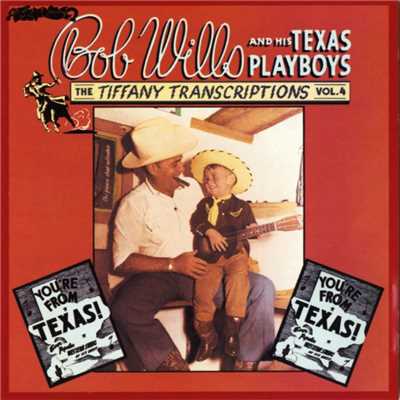Tiffany Transcriptions, Vol. 4/Bob Wills & His Texas Playboys