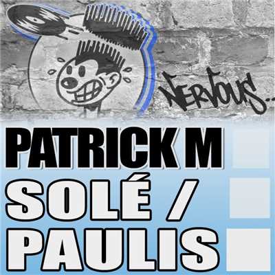 Sole ／ Paulis/Patrick M