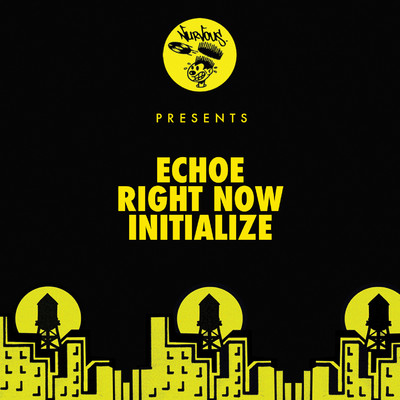 Right Now ／ Initialize/Echoe