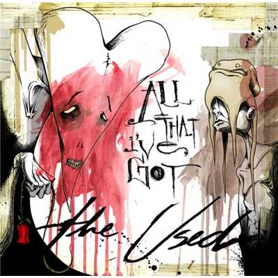 All That I've Got/The Used