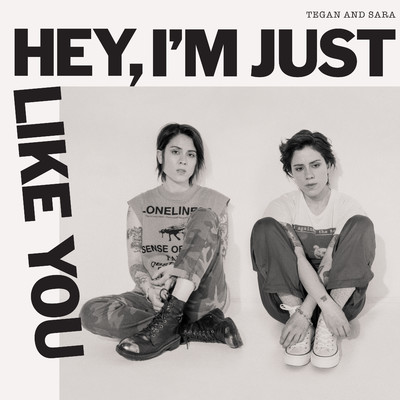 アルバム/Hey, I'm Just like You/Tegan and Sara