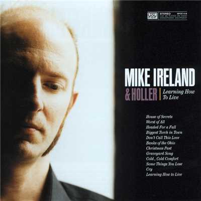 Cold, Cold Comfort/Mike Ireland and Holler