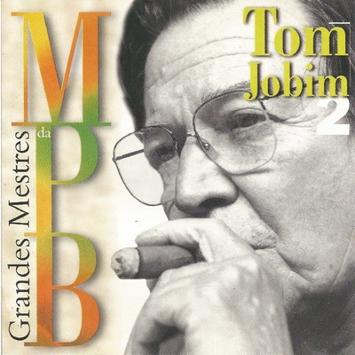アルバム/Grandes mestres da MPB - Vol. 2/Tom Jobim