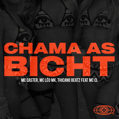 シングル/Chama as Bitch (feat. MC CL)/MC Caster, MC Leo MK, Thicano Beatz