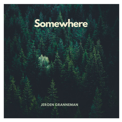 シングル/Somewhere/Jeroen Granneman