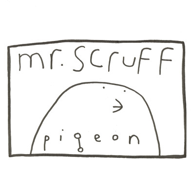 Pigeon/Mr. Scruff