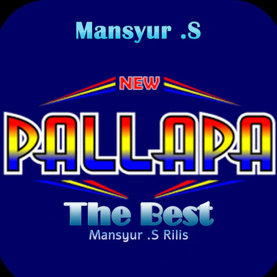 New Pallapa The Best Mansyur.S/Mansyur .S
