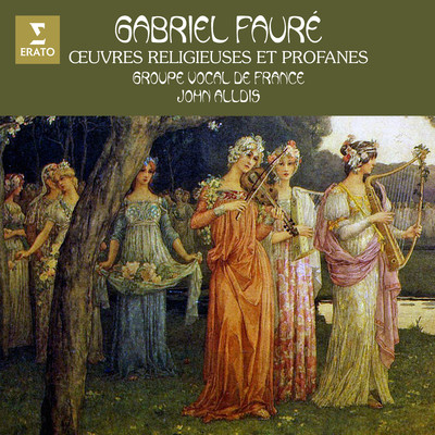 アルバム/Faure: OEuvres religieuses et profanes/Groupe vocal de France & John Alldis