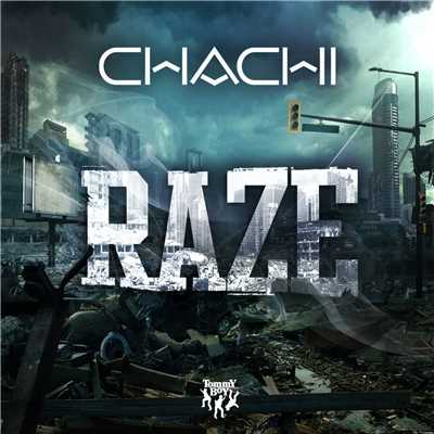 シングル/Raze  (Original Edit)/Chachi