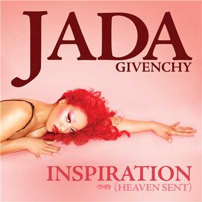 Inspiration (Heaven Sent) [Remixes]/Jada Givenchy
