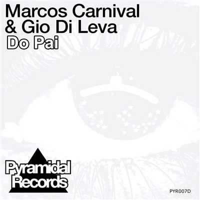 Do Pai (Gio Di Leva & Think Factory Extended)/Marcos Carnival & Gio Di Leva