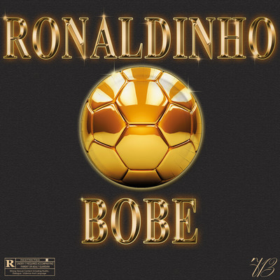 Ronaldinho/El Bobe／kilvertz