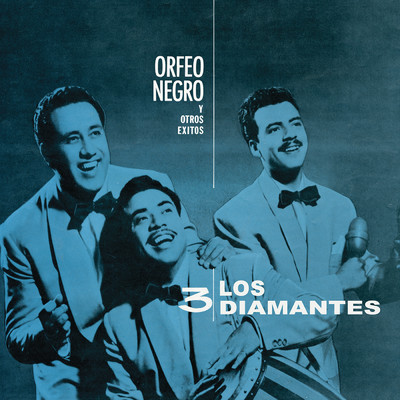 アルバム/Orfeo Negro y Otros Exitos/Los Tres Diamantes