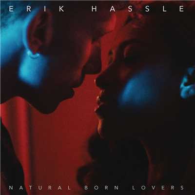 シングル/Natural Born Lovers/Erik Hassle