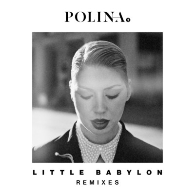 シングル/Little Babylon (Jyye Remix)/Polina