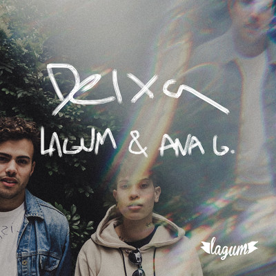 Deixa (feat. Ana Gabriela)/Lagum／Ana Gabriela