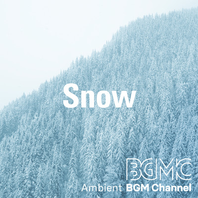 アルバム/Snow/Ambient BGM channel