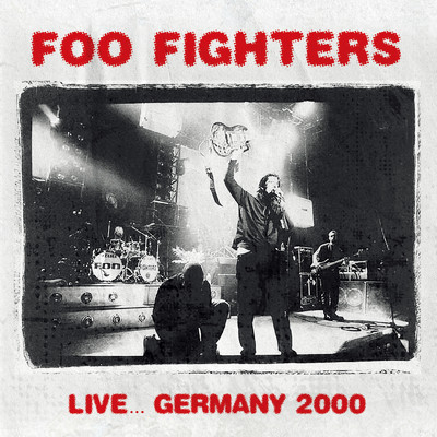 ライヴ・イン・ジャーマニー 2000 (ライブ)/Foo Fighters