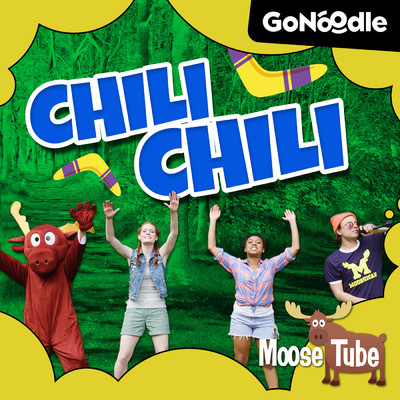 Chili Chili/GoNoodle／Moose Tube