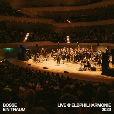 シングル/Ein Traum (Live @ Elbphilharmonie 2023)/Bosse