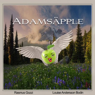 ADAMSAPPLE (Explicit)/Rasmus Gozzi／Louise Andersson Bodin