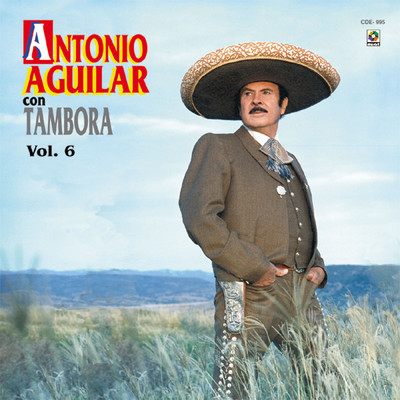 アルバム/Antonio Aguilar Con Tambora, Vol. 6/Antonio Aguilar