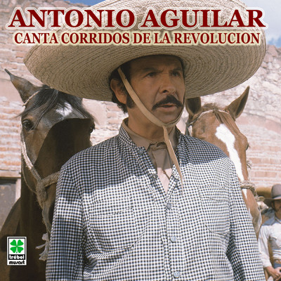 Corrido Del General Zapata/Antonio Aguilar