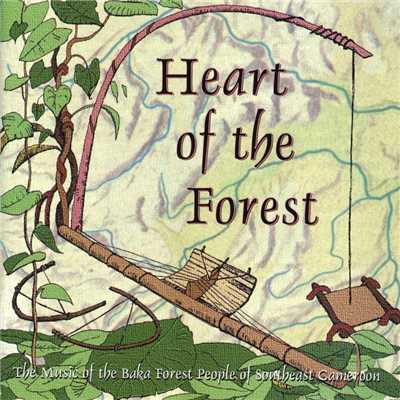 Heart Of The Forest/Baka Beyond ／ Baka Forest People