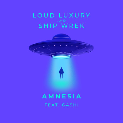 Amnesia (feat. GASHI)/Loud Luxury／Ship Wrek
