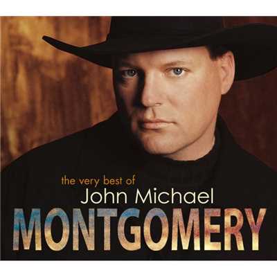 アルバム/The Very Best of John Michael Montgomery/John Michael Montgomery