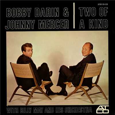 シングル/Two of a Kind/Bobby Darin, Johnny Mercer & Billy May and His Orchestra