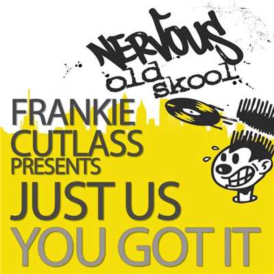 Frankie Cutlass Presents Just Us