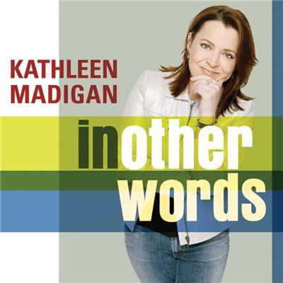 In Other Words (U.S. Amended Version)/Kathleen Madigan