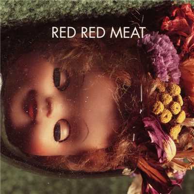 There's Always Tomorrow/Red Red Meat