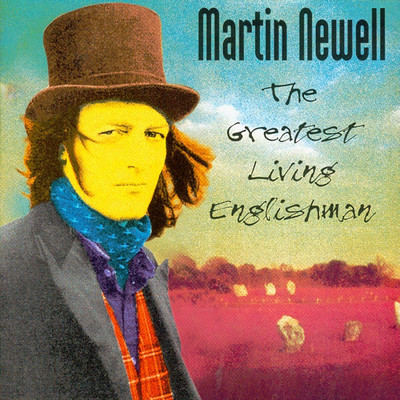 アルバム/The Greatest Living Englishman/Martin Newell