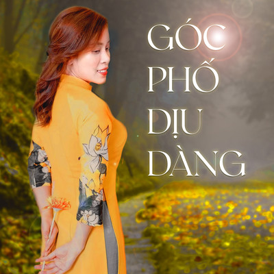 Goc Pho Diu Dang/Hoang Mai