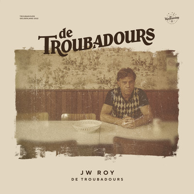 JW Roy & De Troubadours