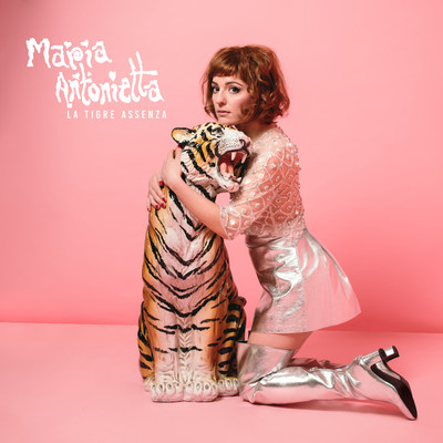 La Tigre Assenza/Maria Antonietta