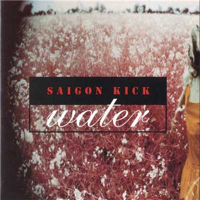 アルバム/Water/Saigon Kick