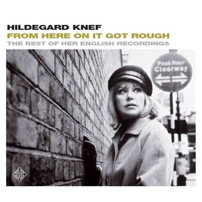 アルバム/From Here On It Got Rough - The Best Of Her English Recordings/Hildegard Knef