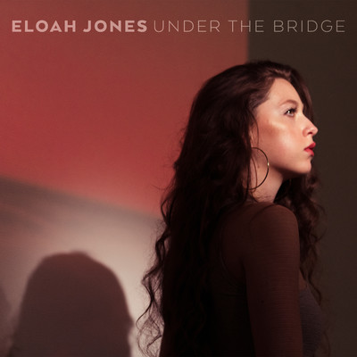 Under The Bridge/Eloah Jones