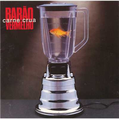 アルバム/Carne Crua/Barao Vermelho
