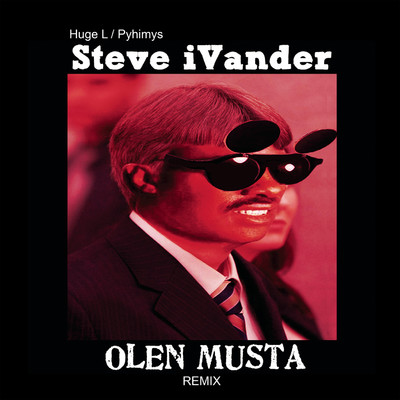 アルバム/Olen musta (feat. Pyhimys & Huge L) [Remix]/Steve iVander